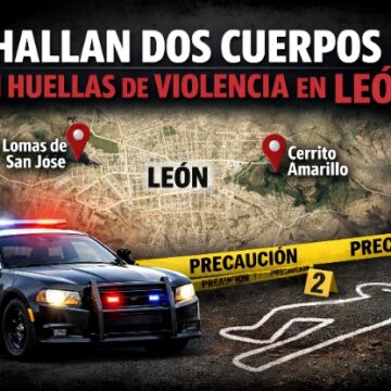 Hallan dos cuerpos con huellas de violencia en León