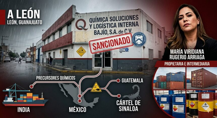EE. UU. sanciona a empresa de León por presuntos nexos con la red química del Cártel de Sinaloa