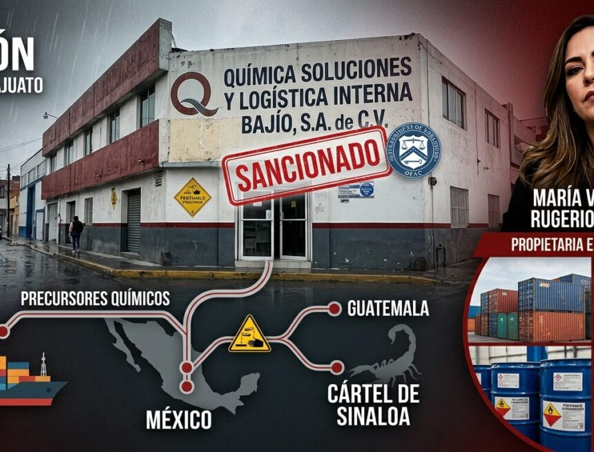 EE. UU. sanciona a empresa de León por presuntos nexos con la red química del Cártel de Sinaloa
