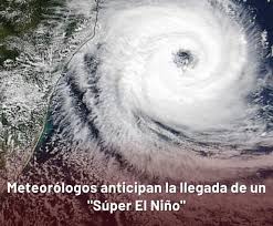 Alerta Climática: El «Súper El Niño» en el horizonte